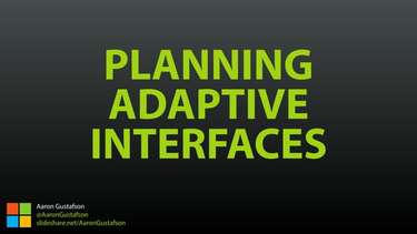 OpenGraph image for slideshare.net/AaronGustafson/planning-adaptive-interfaces-rwd-summit-2016