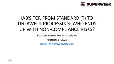 OpenGraph image for slideshare.net/AurliePols/for-superweek-2022-discussing-risk-using-iabs-tcf