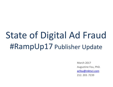 OpenGraph image for slideshare.net/augustinefou/state-of-ad-fraud-rampup17/30