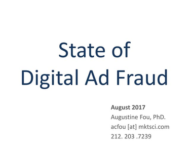 OpenGraph image for slideshare.net/augustinefou/state-of-digital-ad-fraud-august-2017