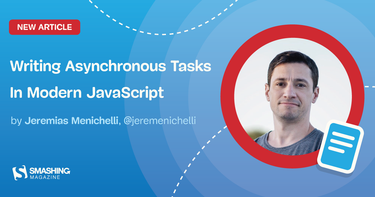 OpenGraph image for smashingmagazine.com/2019/10/asynchronous-tasks-modern-javascript/