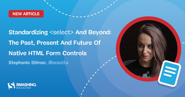 OpenGraph image for smashingmagazine.com/2020/11/standardizing-select-native-html-form-controls/