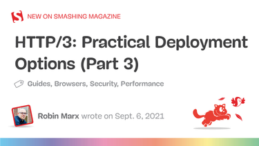 OpenGraph image for smashingmagazine.com/2021/09/http3-practical-deployment-options-part3/
