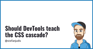 OpenGraph image for stefanjudis.com/blog/should-devtools-teach-the-css-cascade/