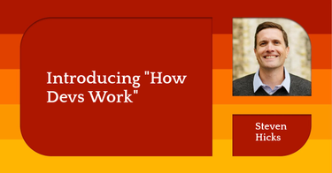 OpenGraph image for stevenhicks.me/blog/2021/09/introducing-how-devs-work/