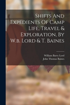 OpenGraph image for thriftbooks.com/w/shifts-and-expedients-of-camp-travel-and-exploration_william-barry-lord_thomas-baines/23134365/#edition=18490376&idiq=23076878
