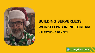 OpenGraph image for tracydevs.com/2021/05/building-serverless-workflows-pipedream/