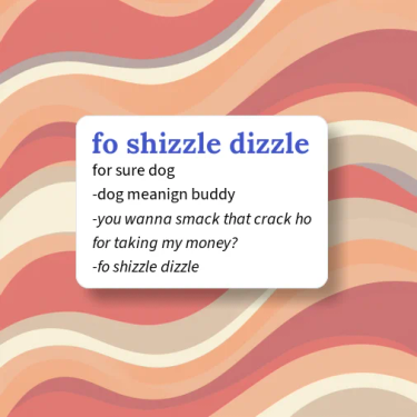 OpenGraph image for urbandictionary.com/define.php?term=fo%20shizzle%20dizzle