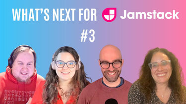 What's next for Jamstack #3 - Panel Discussion