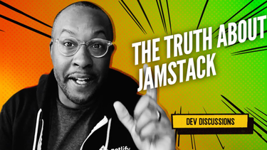 The TRUTH about the Jamstack