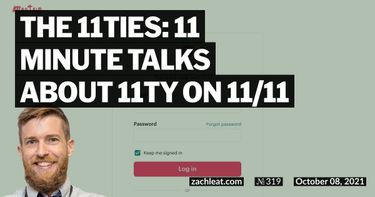 The 11ties: 11 Minute Talks about 11ty on 11/11
