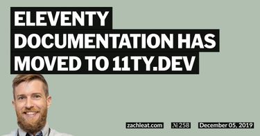 Eleventy Documentation has moved to 11ty.dev