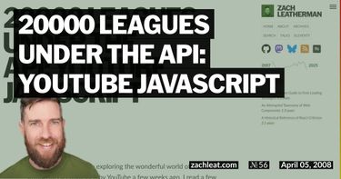 20000 Leagues Under the API: YouTube JavaScript