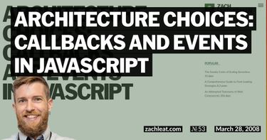 Architecture Choices: Callbacks and Events in JavaScript