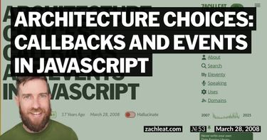 Architecture Choices: Callbacks and Events in JavaScript