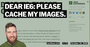 Dear IE6: Please Cache my Images.