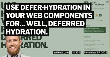 Use defer-hydration in your Web Components for… well, deferred hydration.