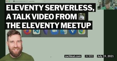 Eleventy Serverless, a talk video from The Eleventy Meetup