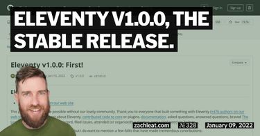 Eleventy v1.0.0, the stable release.