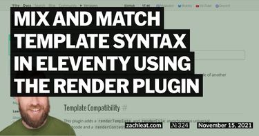 Mix and Match Template Syntax in Eleventy using the Render Plugin