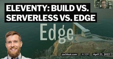 Eleventy: Build vs. Serverless vs. Edge