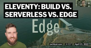 Eleventy: Build vs. Serverless vs. Edge