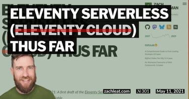 Eleventy Serverless (formerly Eleventy Cloud) Thus Far