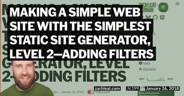 Making a Simple Web Site with the Simplest Static Site Generator, Level 2—Adding Filters