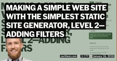 Making a Simple Web Site with the Simplest Static Site Generator, Level 2—Adding Filters