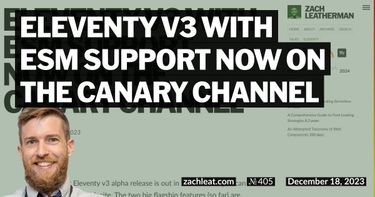 Eleventy v3 with ESM support now on the canary channel