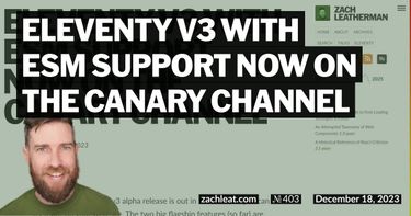 Eleventy v3 with ESM support now on the canary channel