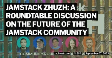 Jamstack ZHUZH: a Roundtable Discussion on the future of the Jamstack Community