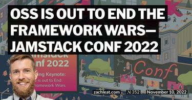 OSS is Out to End the Framework Wars—Jamstack Conf 2022