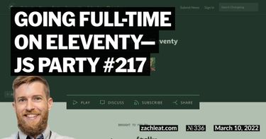 Going full-time on Eleventy—JS Party #217