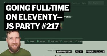 Going full-time on Eleventy—JS Party #217