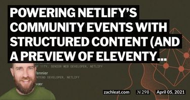 Powering Netlify’s Community Events with Structured Content (and a preview of Eleventy Cloud)