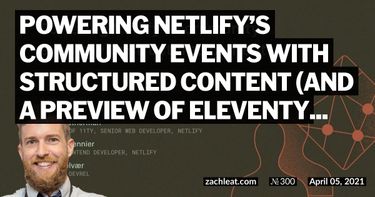 Powering Netlify’s Community Events with Structured Content (and a preview of Eleventy Cloud)