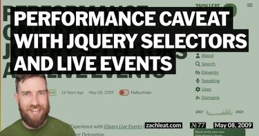 Performance Caveat with jQuery Selectors and Live Events