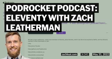 PodRocket podcast: Eleventy with Zach Leatherman