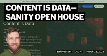 Content is Data—Sanity Open House