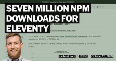 Seven Million npm Downloads for Eleventy
