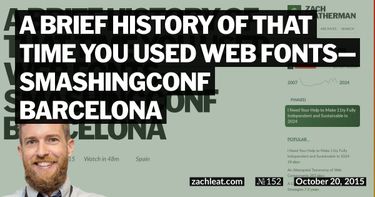 A Brief History of that Time You Used Web Fonts—SmashingConf Barcelona