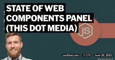 State of Web Components Panel (This Dot Media)