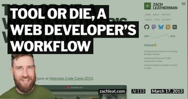 Tool or Die, a Web Developer’s Workflow