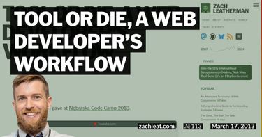 Tool or Die, a Web Developer’s Workflow