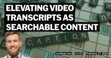 Elevating Video Transcripts as Searchable Content