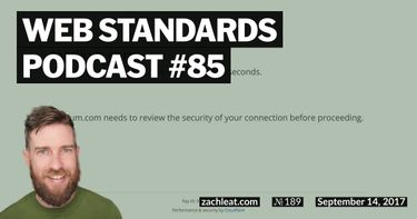 Web Standards Podcast #85