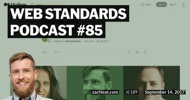 Web Standards Podcast #85
