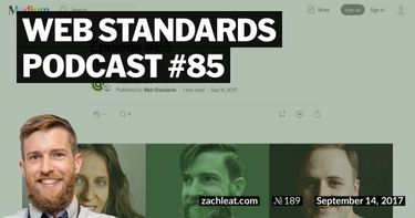 Web Standards Podcast #85